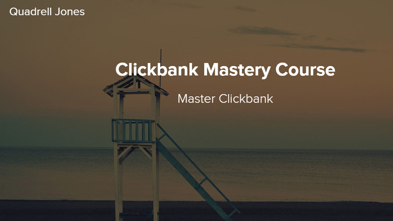 Quadrell Jones - ClickBank Mastery Course - TSCourses