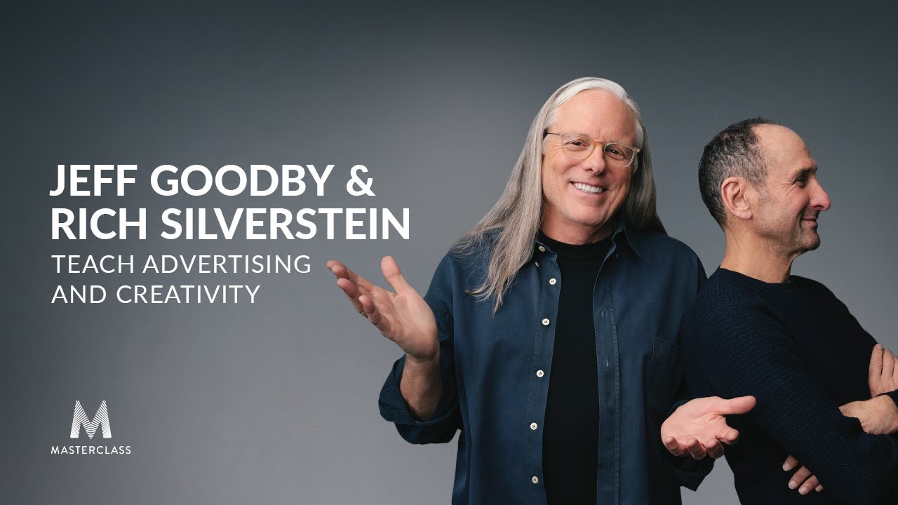 MasterClass – Jeff Goodby, Rich Silverstein Teach Advertising and Creativity