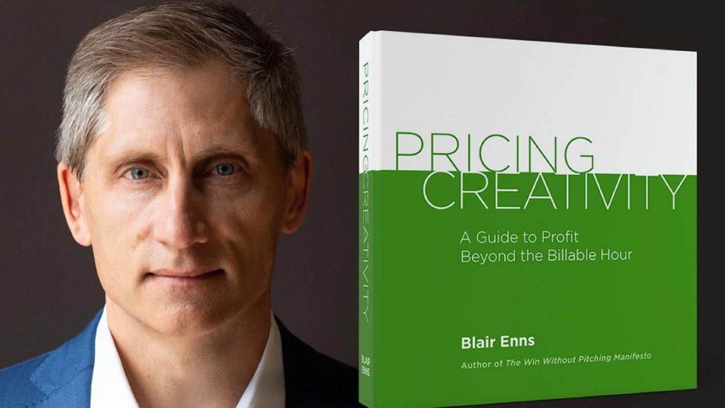 Blair Enns – Pricing Creativity