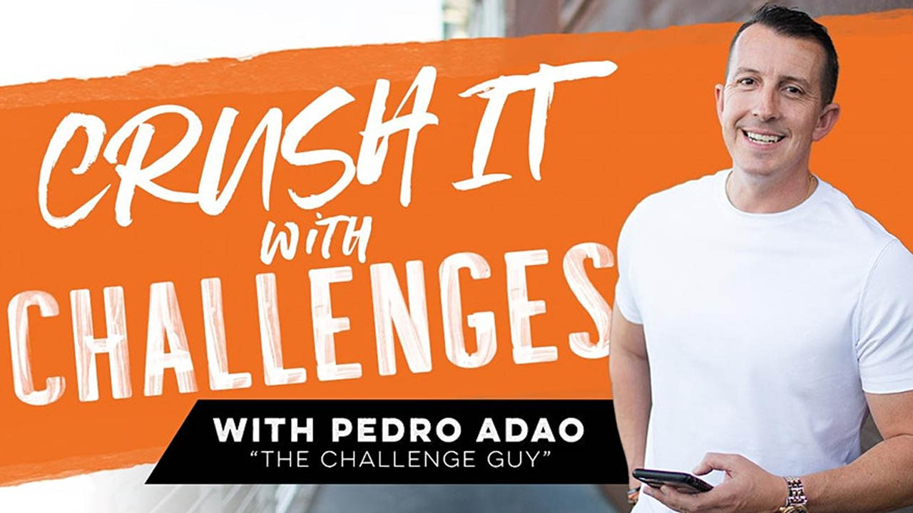 Pedro Adao – Crush It with Challenges - TSCourses