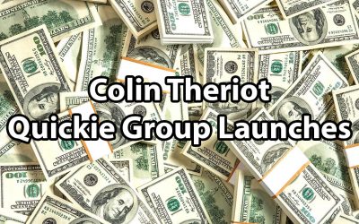 Colin Theriot – Quickie Group Launches