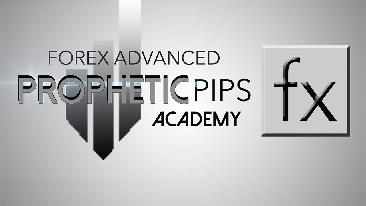 Prophetic Pips Academy – Forex Advanced