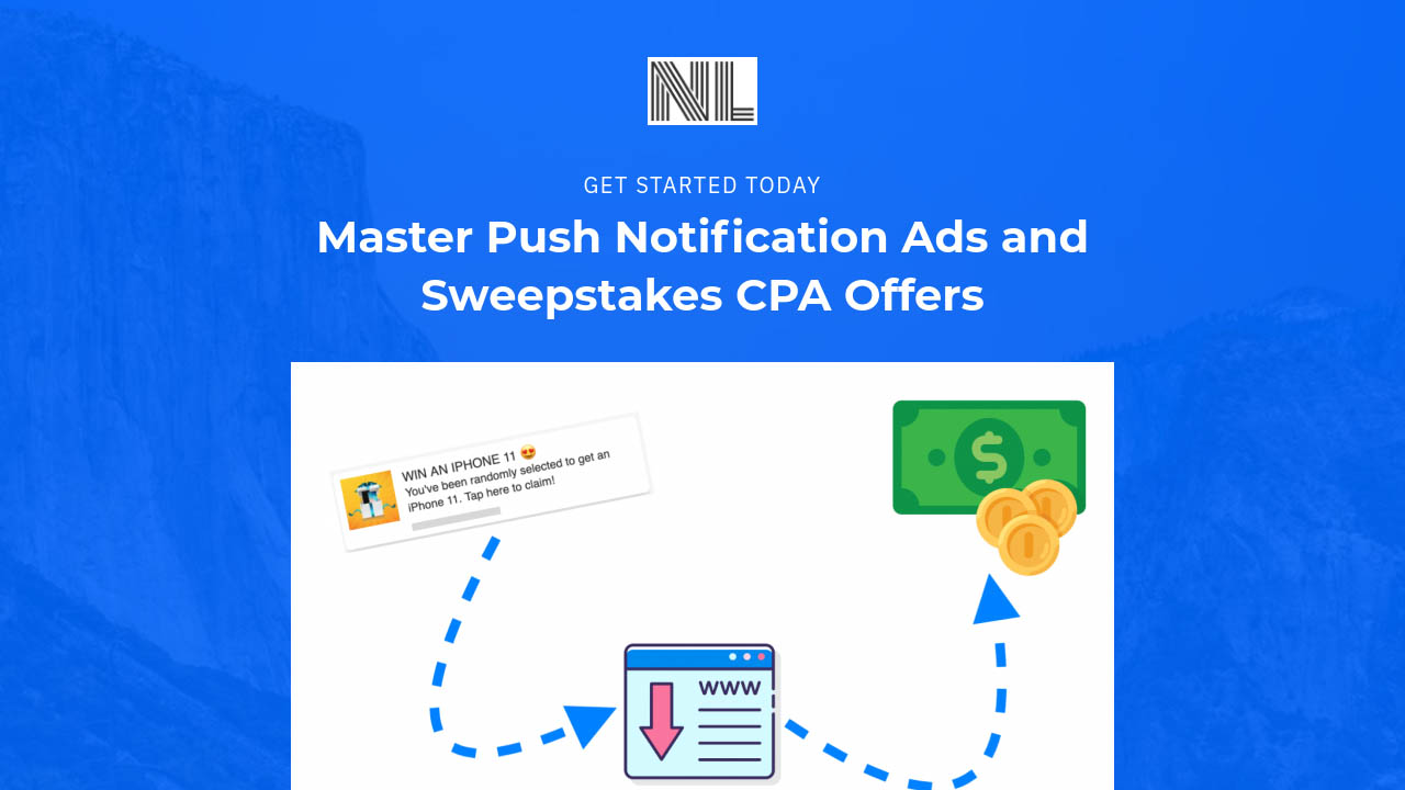 Nick Lenihan – Master Push Notification Ads and Sweepstakes CPA Offers