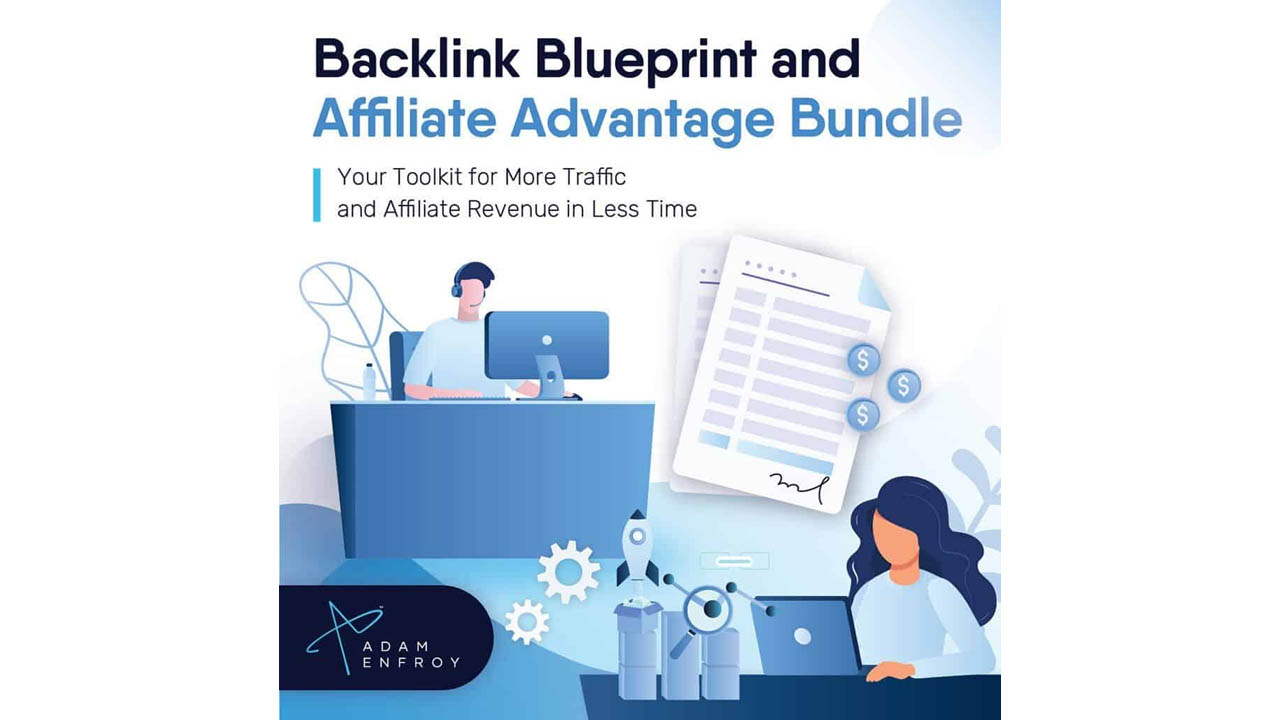 Adam Enfroy – Backlink Blueprint & Affiliate Advantage Bundle