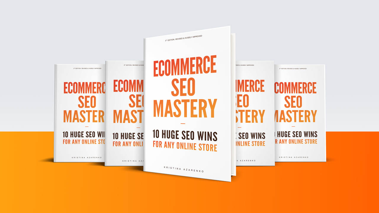 Kristina Azarenko – Ecommerce SEO Mastery