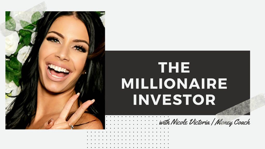 Nicole Victoria – The Millionaire Investor