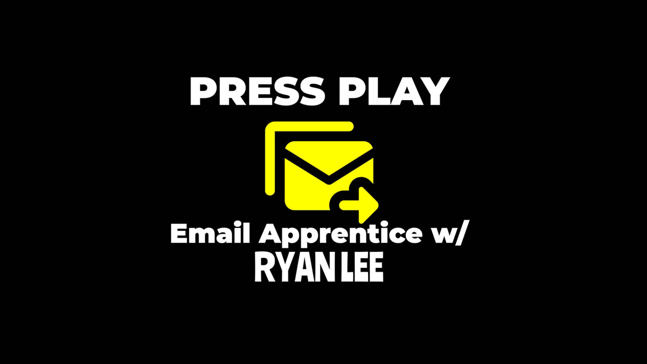 Ryan Lee - The PRESS PLAY Email Apprentice Program