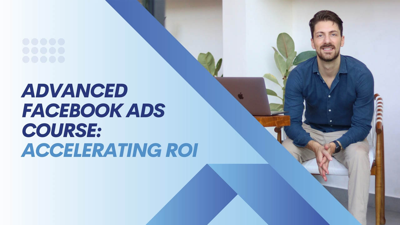 Khalid Hamadeh - Advanced Facebook Ads Course