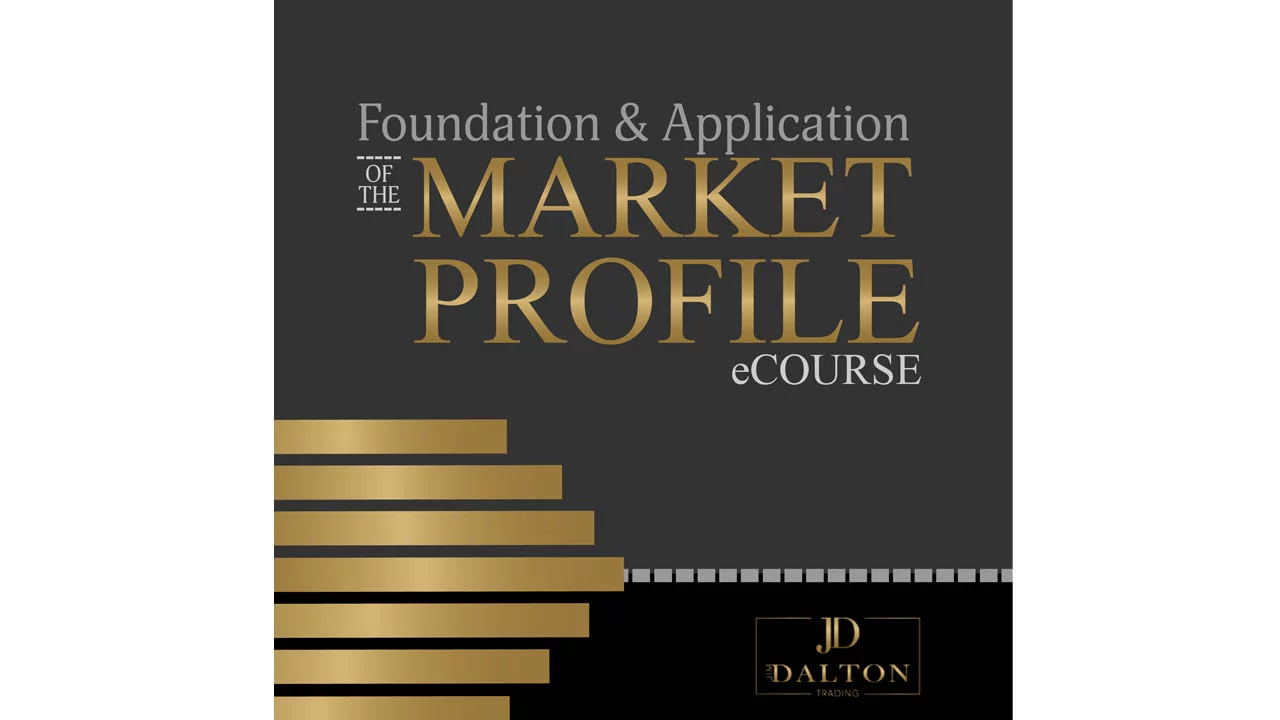 Jim Dalton Trading – Foundation & Application of the Market Profile