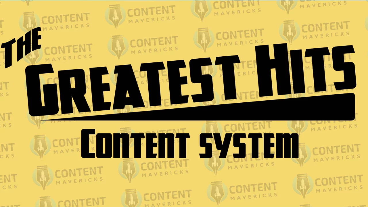 Content Mavericks – The Greatest Hits Content System