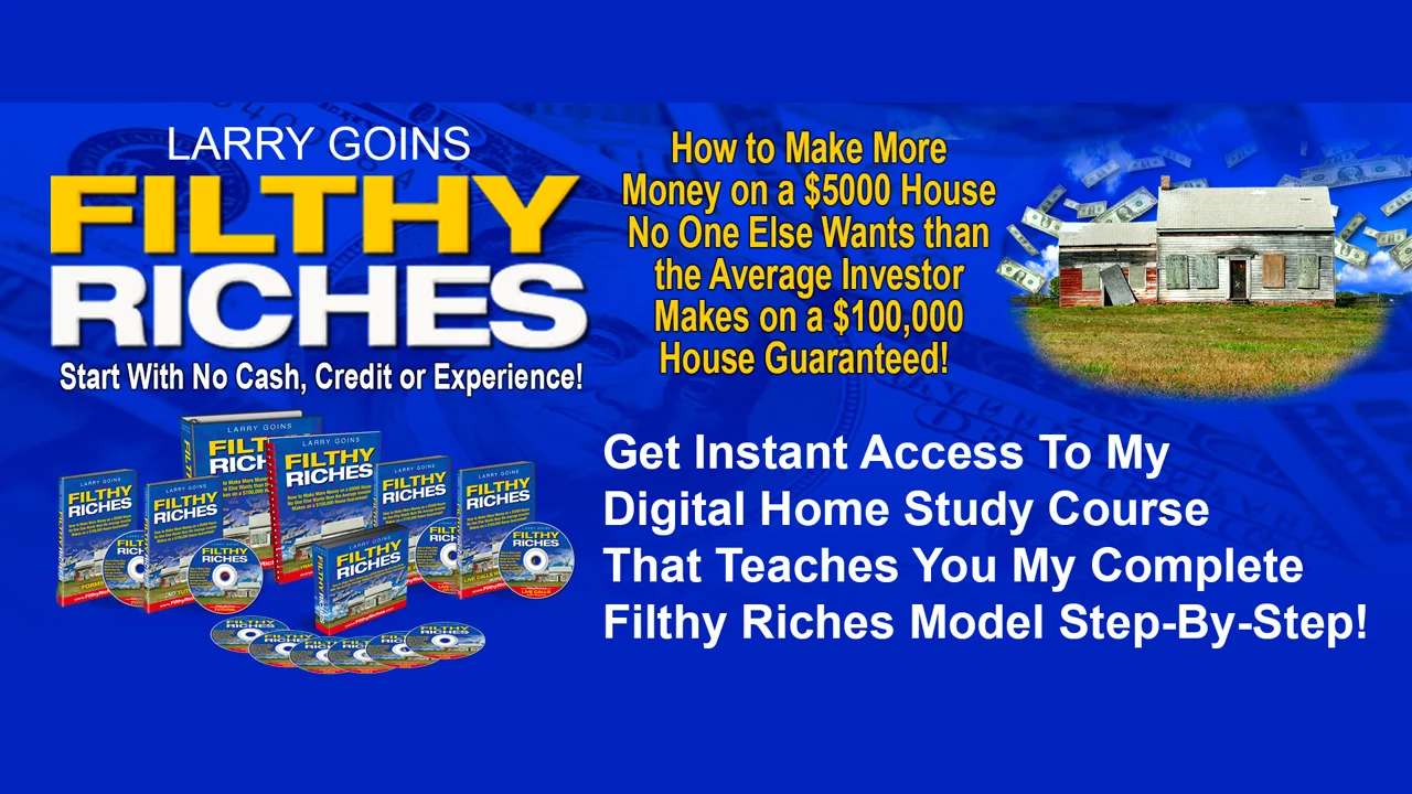 Larry Goins – Filthy Riches Home Study Course