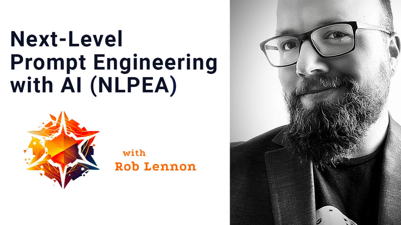 Rob Lennon – Next-Level Prompt Engineering with AI