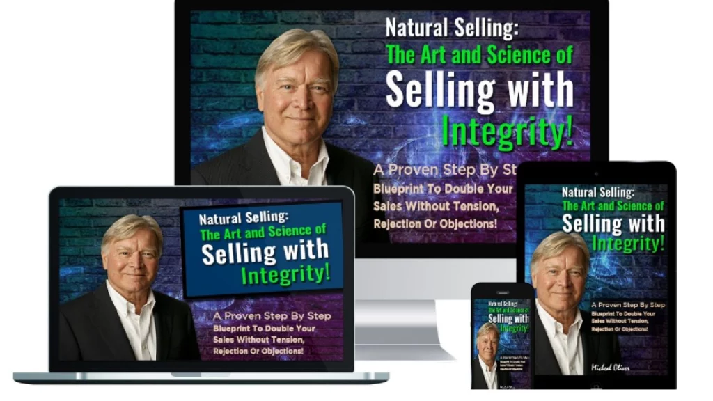 Michael Oliver – The Art , Science Of Selling With Integrity