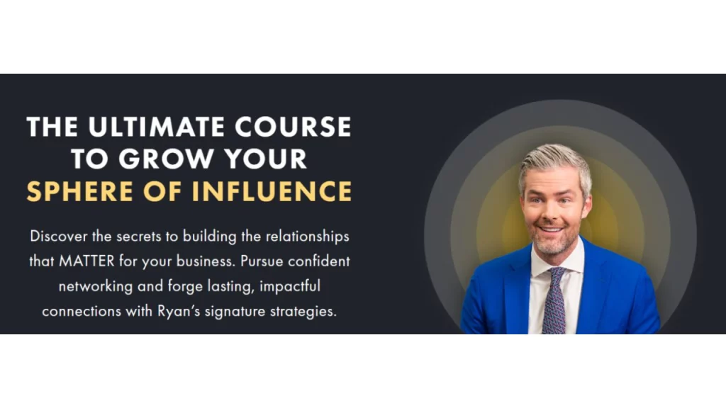 Ryan Serhant – The Ultimate Course To Grow Your Sphere of Influence