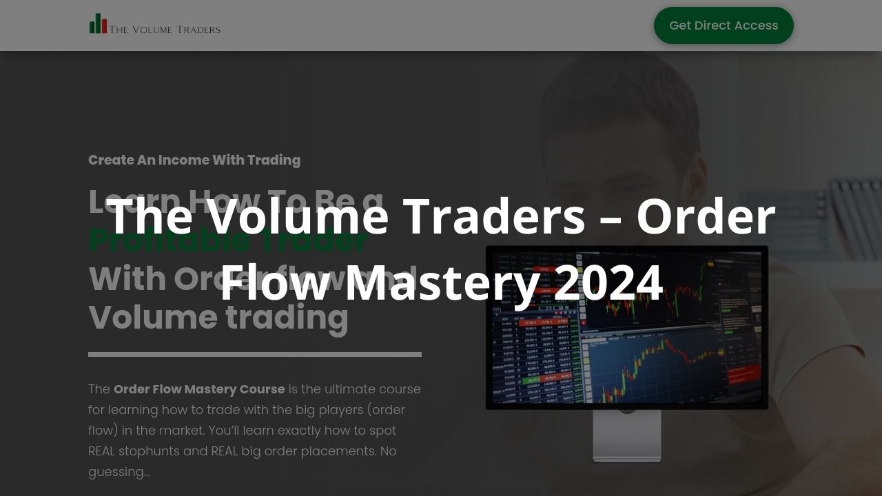 The Volume Traders – Order Flow Mastery 2024 - TSCourses