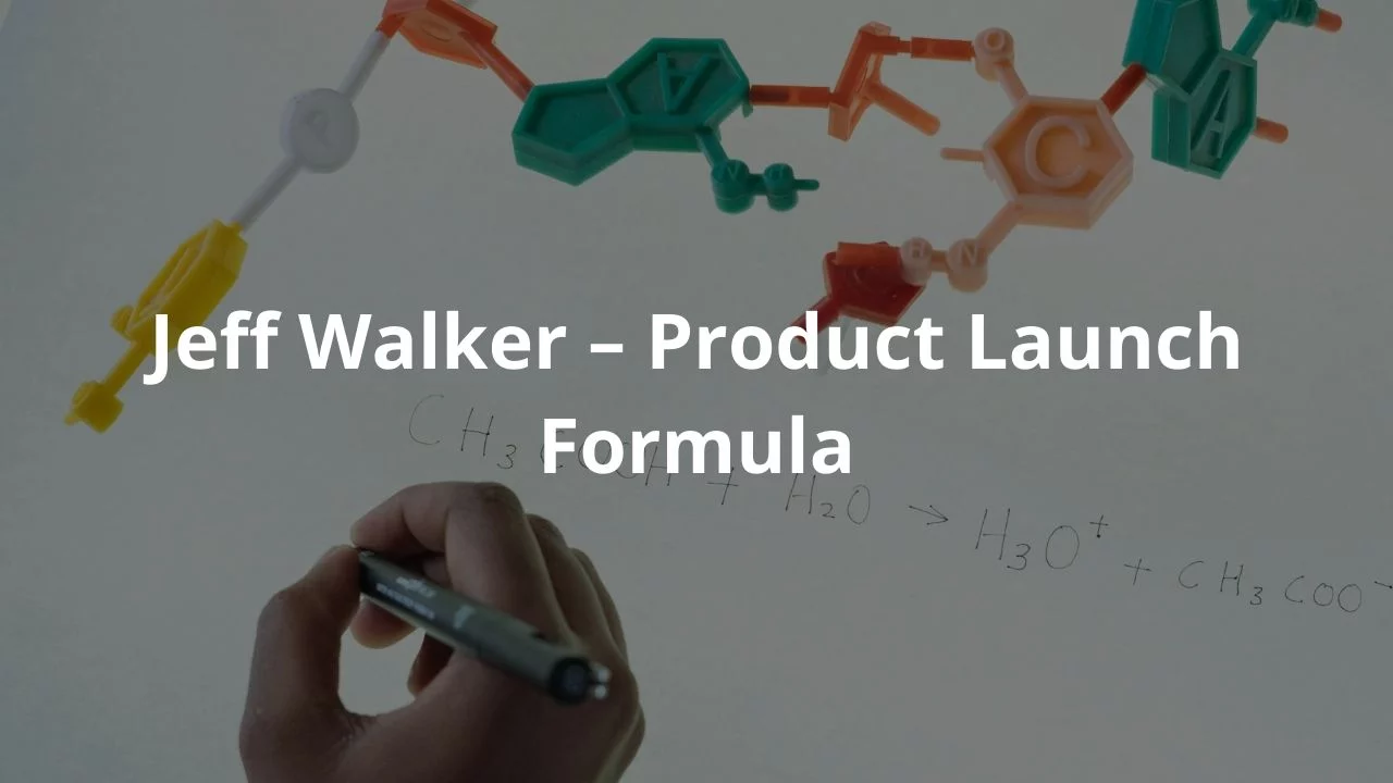 Jeff Walker – Product Launch Formula