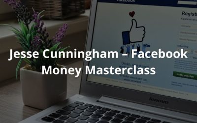 Jesse Cunningham – Facebook Money Masterclass