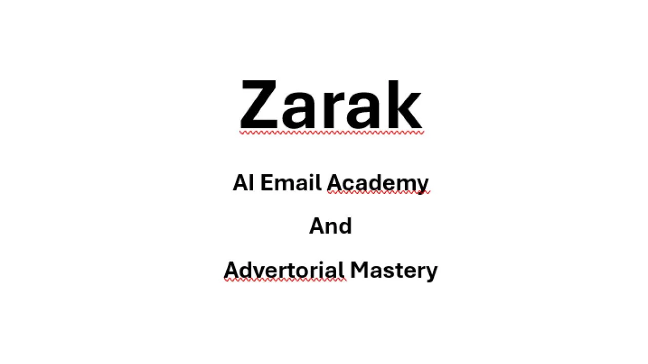 Zarak – AI Email Academy And Advertorial Mastery