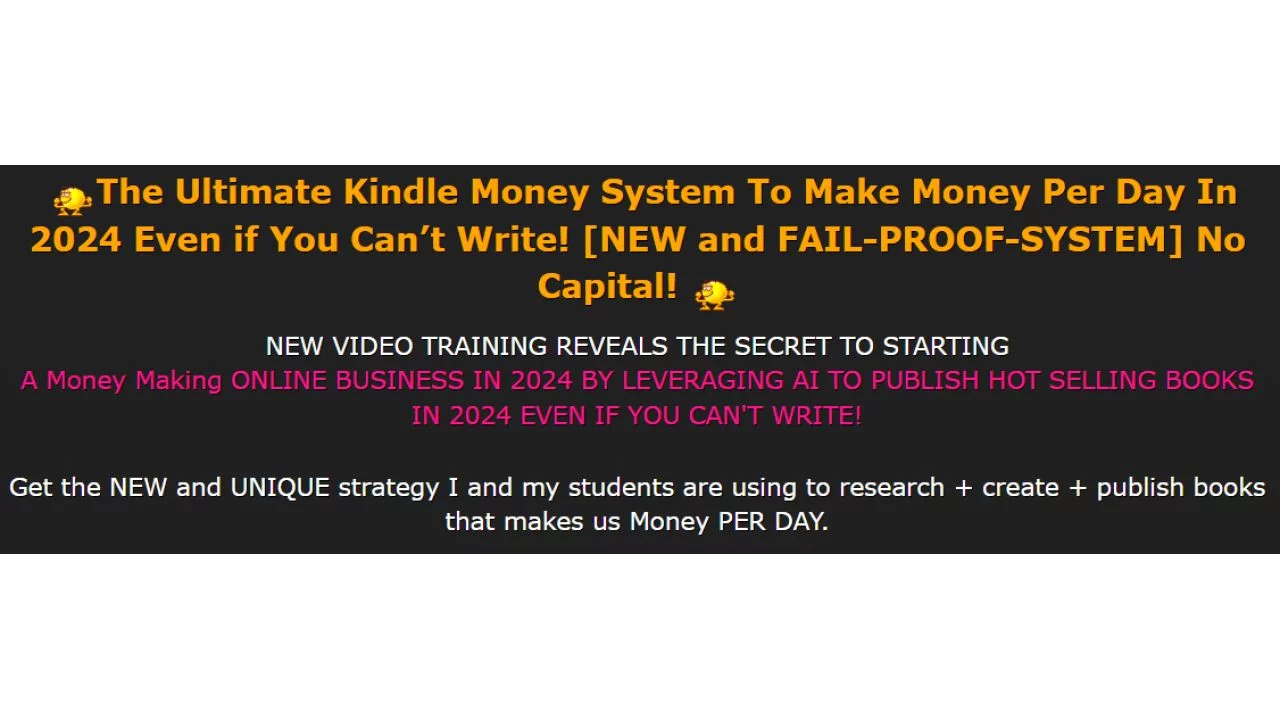 [2024 VIDEO TRAINING] Make Money With Kindle Books In 2024 [NEW METHOD]