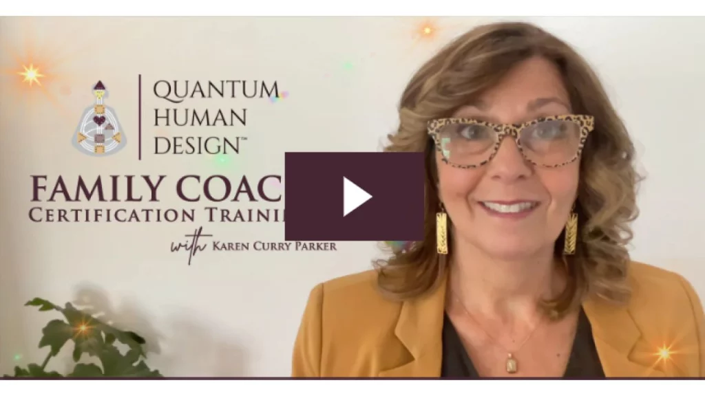 Karen Curry Parker – Quantum Human Design Family Coach Certification