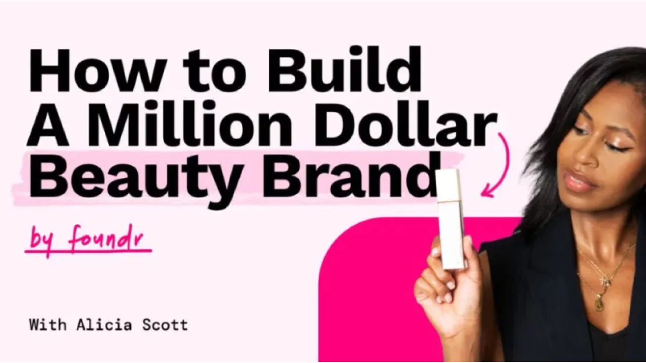 Alicia Scott – How To Build A Million Dolar Beauty Brand