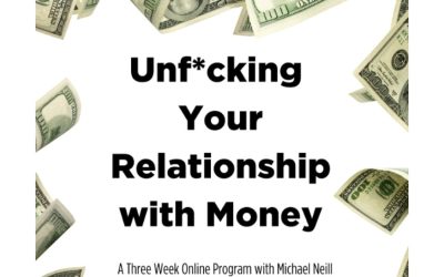 Michael Neill – Unfcking Your Relationship with Money