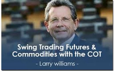 Larry Williams – Swing Trading Futures , Commodities with the COT