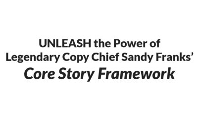 Sandy Franks (AWAI) – Core Story Framework
