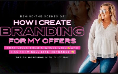 Elley Mae – How I Create Branding For My Offers