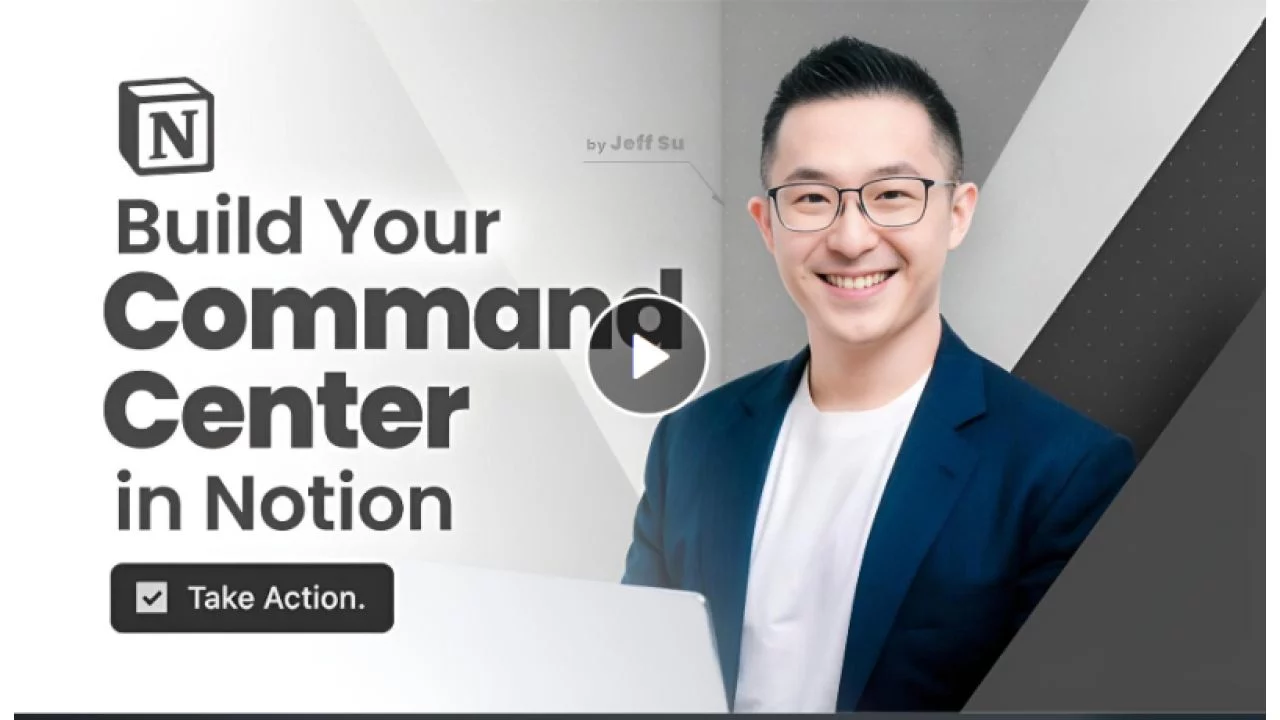 Jeff Su – Build Your Command Center in Notion