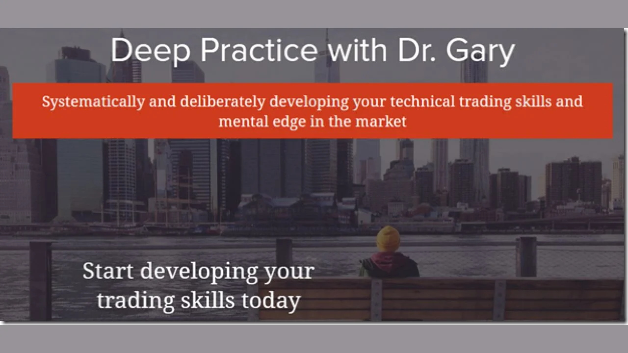Trade Mindfully – Dr. Gary Dayton – Deep Practice