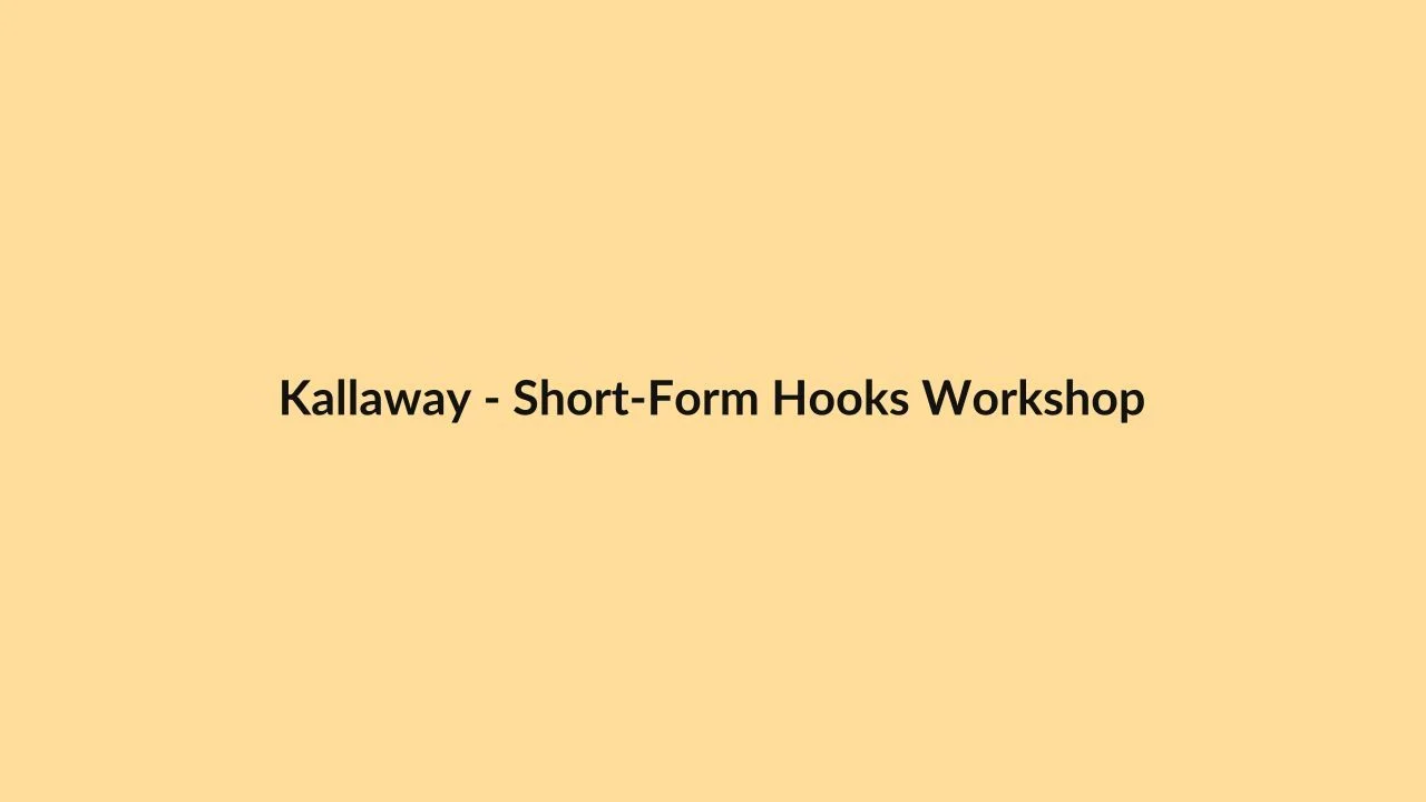 Kallaway – Short-Form Hooks Workshop