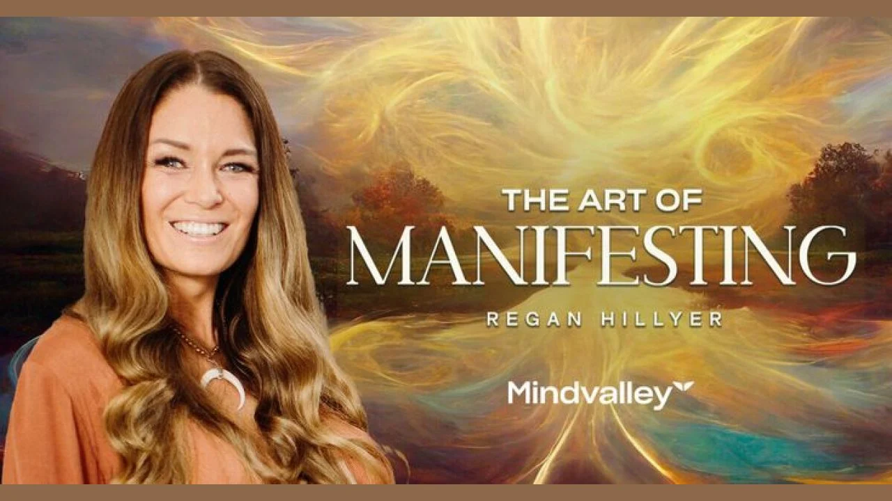 Regan Hillyer – The Art of Manifesting