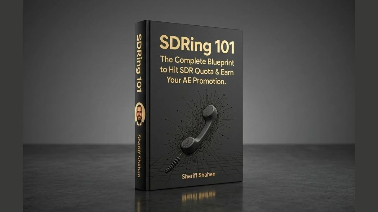 SDRing 101 – The Complete Blueprint to Hit SDR Quota , Earn Your AE Promotion