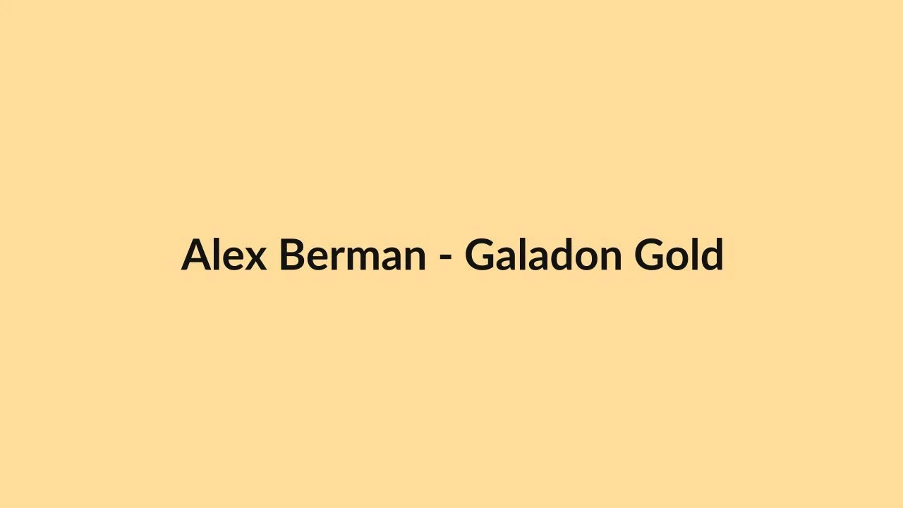 Alex Berman – Galadon Gold