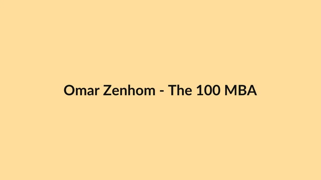 Omar Zenhom – The 100 MBA