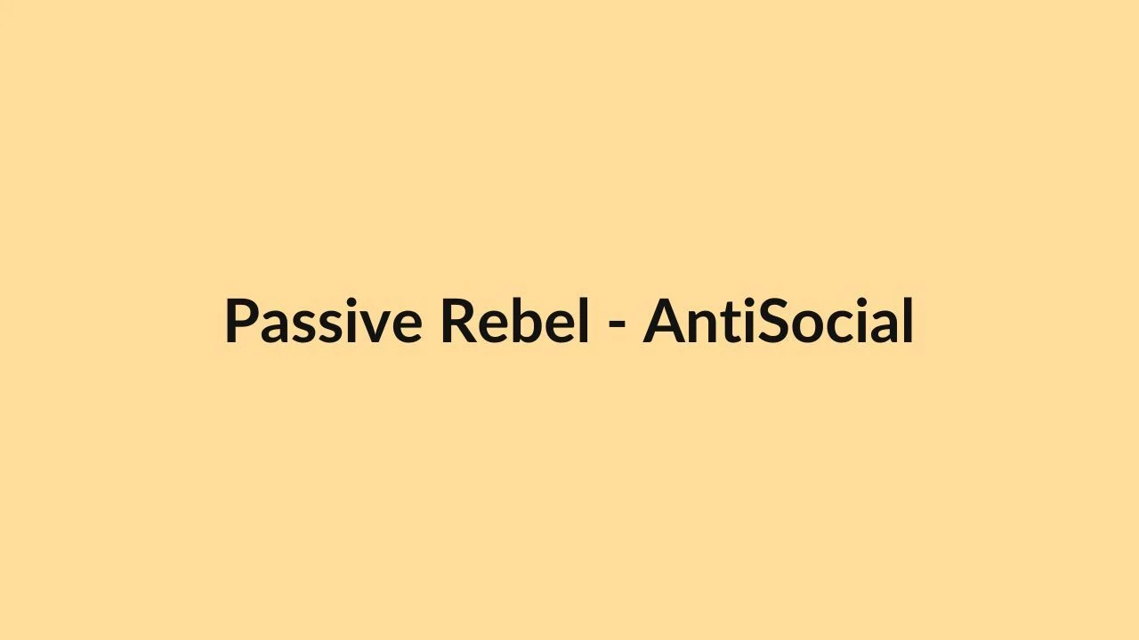 Passive Rebel – AntiSocial