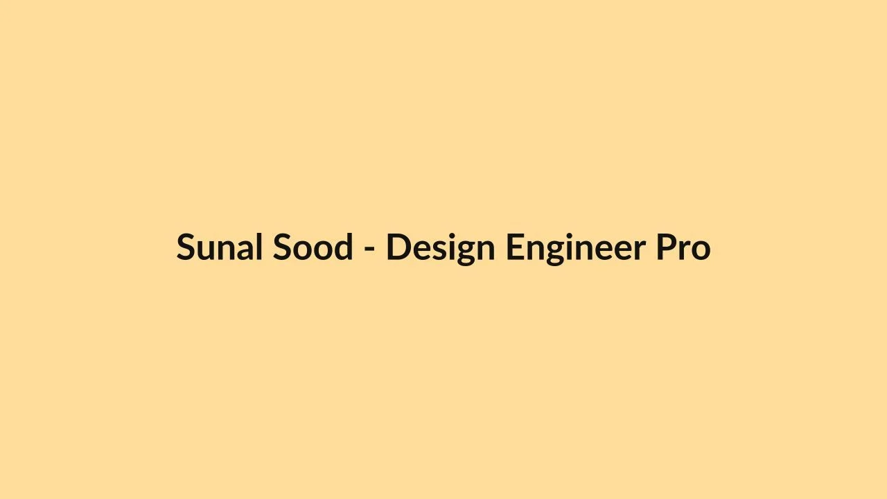 Sunal Sood – Design Engineer Pro